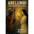 Abelumbi - The White Witches