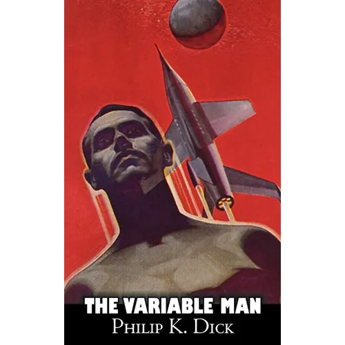 The Variable Man by Philip K. Dick, Science Fiction, Literary, Fantasy