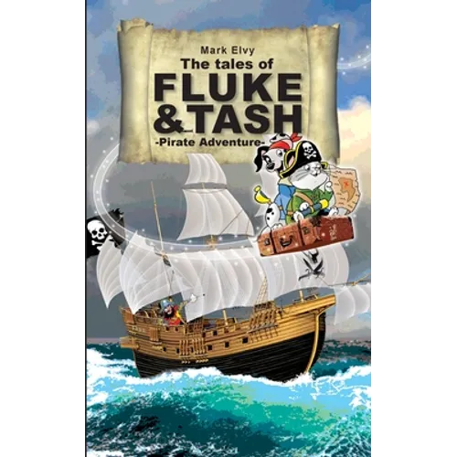 The Tales of Fluke and Tash - Pirate Adventure