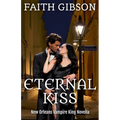 Eternal Kiss: New Orleans Vampire King Novella
