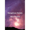 Dangerous Games