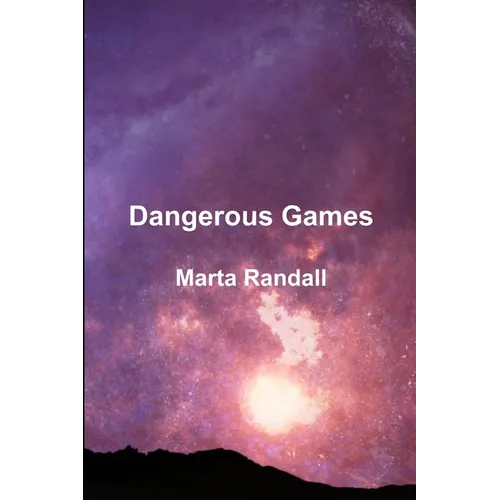 Dangerous Games