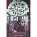 The Reaper's Guide on How NOT to Take a Soul!
