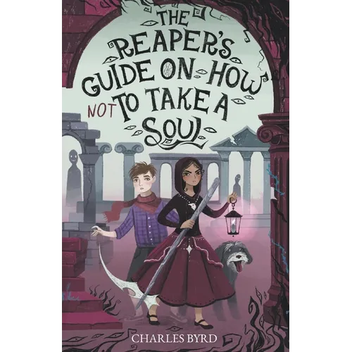 The Reaper's Guide on How NOT to Take a Soul!