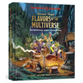 Heroes' Feast Flavors of the Multiverse (Dungeons & Dragons): An Official D&d Cookbook