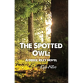 The Spotted Owl: A Derek Riley Novel