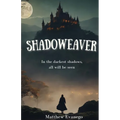 Shadoweaver
