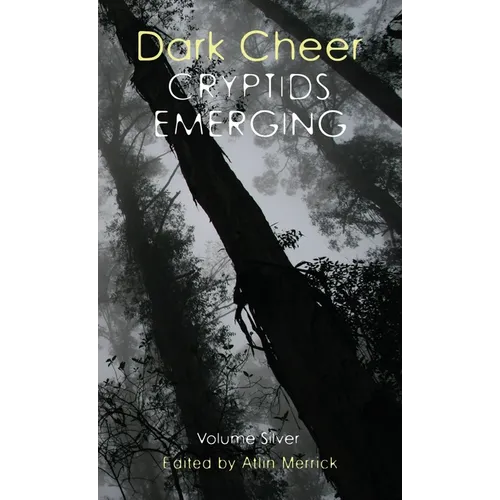 Dark Cheer: Cryptids Emerging - Volume Silver