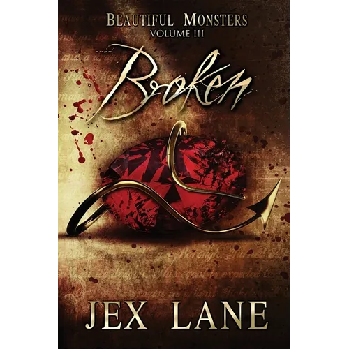 Broken: Beautiful Monsters Vol. 3 - Paperback