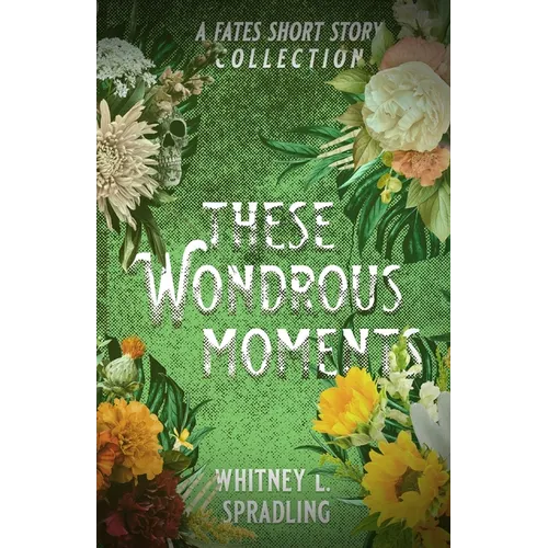 These Wondrous Moments