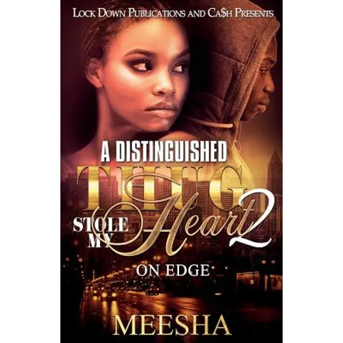 A Distinguished Thug Stole My Heart 2: On Edge