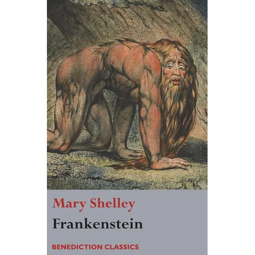 Frankenstein; or, The Modern Prometheus: (Shelley's final revision, 1831)