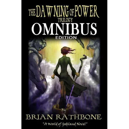 The Dawning of Power: Godsland Series: Books One, Two, and Three - Paperback