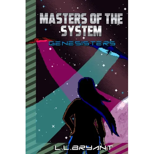 Masters of the System: Genesisters