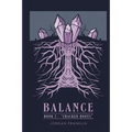Balance Book 1: Cracked Roots