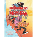Rodeo Hawkins and the Daughters of Mayhem: A Graphic Novel