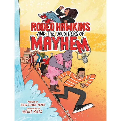 Rodeo Hawkins and the Daughters of Mayhem: A Graphic Novel
