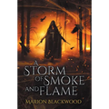 A Storm of Smoke and Flame