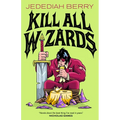 Kill All Wizards