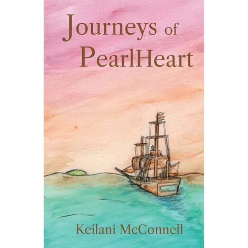 Journeys of PearlHeart: PearlHeart Book 1
