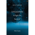 CIVILIZATION A Fight For Survival: Life As It Should Be