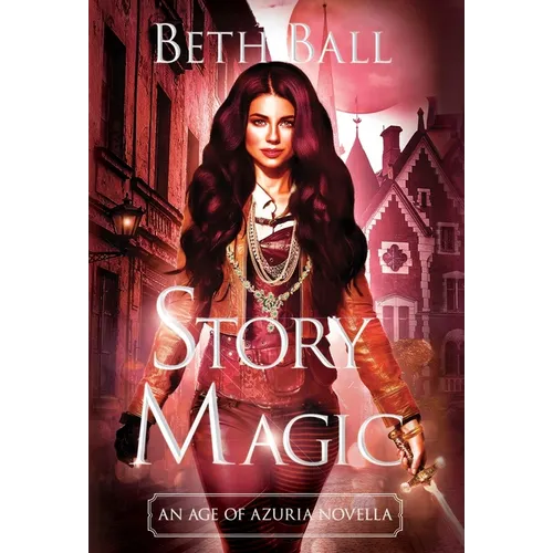Story Magic: An Age of Azuria Novella