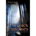 A Quick Sun Rises: Book 3 of the Master of the Tane