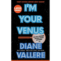 I'm Your Venus (Large Print): A Sylvia Stryker Space Case Mystery