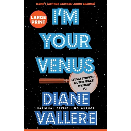 I'm Your Venus (Large Print): A Sylvia Stryker Space Case Mystery