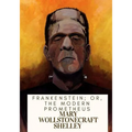 Frankenstein; Or, The Modern Prometheus