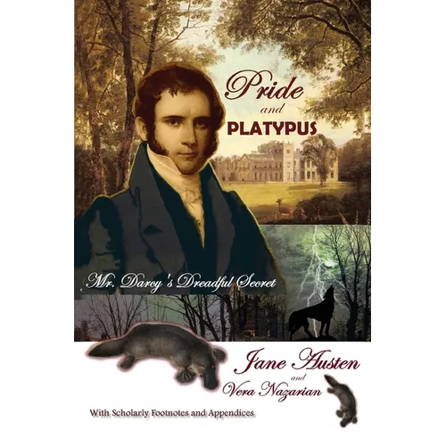 Pride and Platypus: Mr. Darcy's Dreadful Secret
