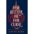 For Better or for Curse