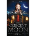 Teargarden the Rise: The Crescent Moon