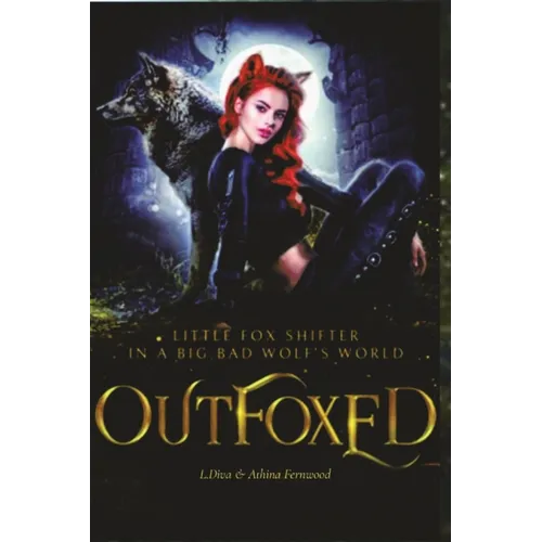 OutFoxed: Little Fox Shifter in a Big Bad Wolf's World