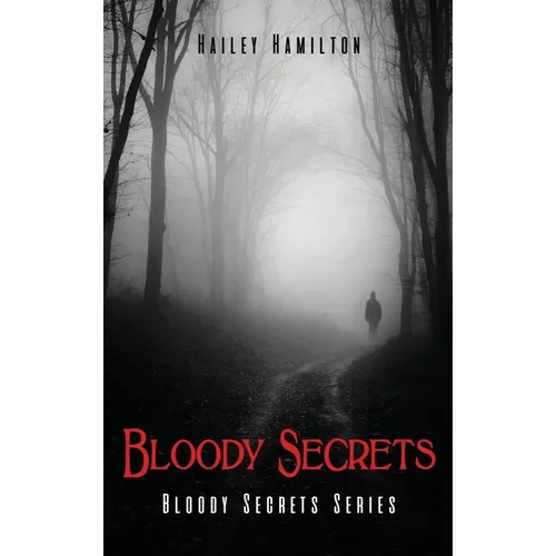 Bloody Secrets: Bloody Secrets Series