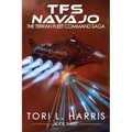 TFS Navajo: The Terran Fleet Command Saga - Book 3