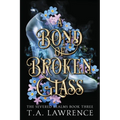 A Bond of Broken Glass
