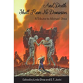 And Death Shall Have No Dominion: A Tribute to Michael Shea