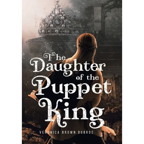 The Daughter of the Puppet King - Hardcover