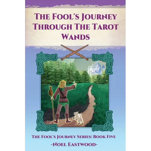 The Fool's Journey Through The Tarot Wands
