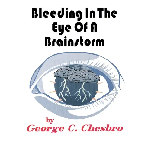 Bleeding In The Eye Of A Brainstorm