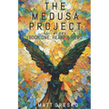 The Medusa Project Volume One: Book One: Heart & Hero