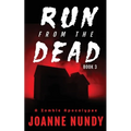 Run from the Dead: Book 3