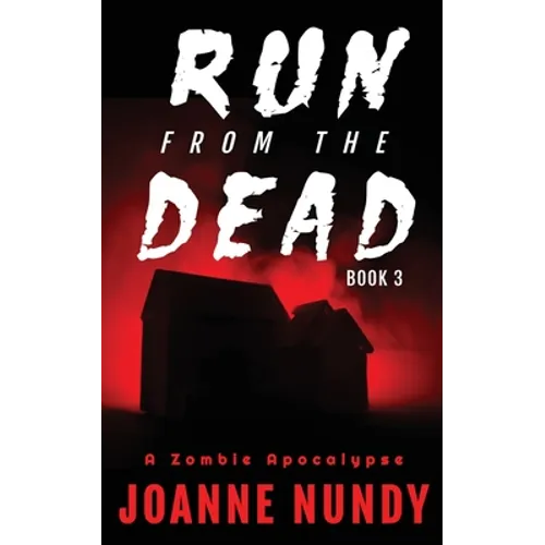 Run from the Dead: Book 3