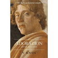 Adoration: Loving Botticelli