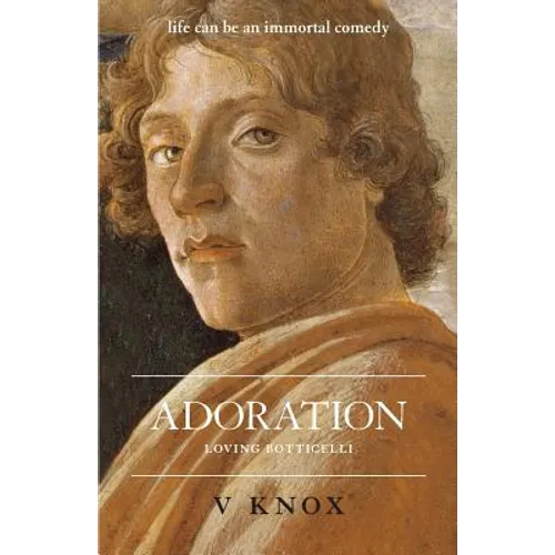 Adoration: Loving Botticelli