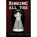 Singing All The Way Up