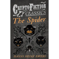 The Spider (Cryptofiction Classics - Weird Tales of Strange Creatures)