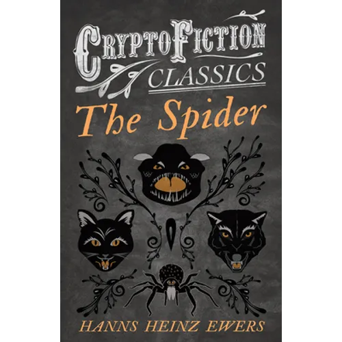 The Spider (Cryptofiction Classics - Weird Tales of Strange Creatures)