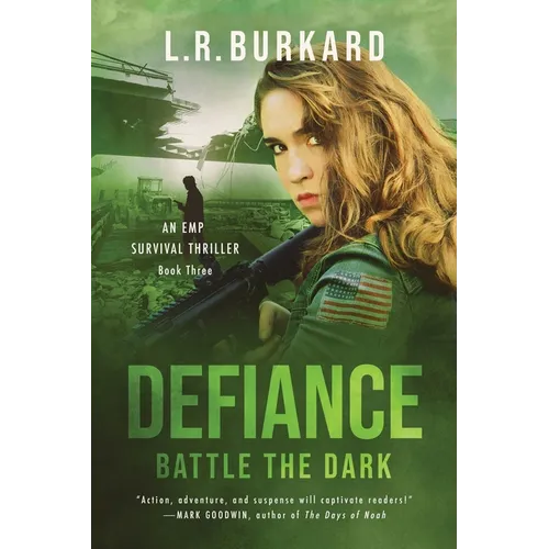 Defiance: Battle the Dark (Pulse Effex Series Book 3: Emp Survival)